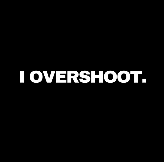 I OVERSHOOT. Sticker